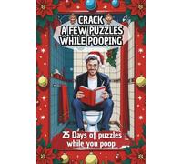 25 Christmas Days of puzzles while you poop: Funny Toilet Book | Perfect Gag Gift For Curious Minds