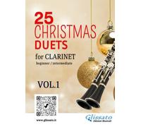 25 Christmas Duets for Clarinet - VOL.1: easy for beginner/intermediate
