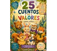 25 Cuentos con Valores para Niños: Volumen 1