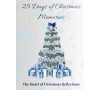 25 Days of Christmas Memories: The Heart of Christmas Reflections