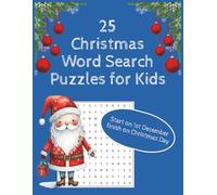 25 Days of Christmas Word Search for Kids (25 day countdown): Festive, Holiday Word Search for Children, Large format 8.5x11, advent calendar, Cozy ... with Santa, Reindeer, Snowmen and many more
