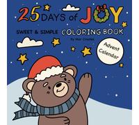 25 Days of Joy Coloring Book: An Advent Coloring Calendar for Teens & Adults | 25 Relaxing Holiday Pages to Color Until Christmas