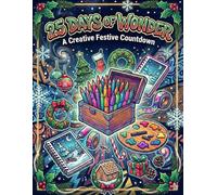 25 Days of Winter Wonder: A Creative Christmas Countdown for Young Artists and Families