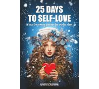 25 days to self-love: A heart warming journey for winter days