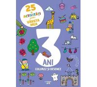 25 de activitati pentru varsta mea. 3 ani. Colorez si desenez