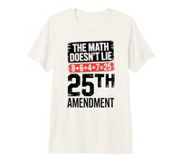 25 ° emendamento La Matematica Non Mente 8+6+4+7=25 Maglietta Premium