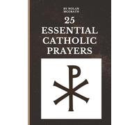 25 Essential Catholic Prayers
