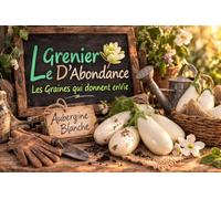 25 Grines à semer - Le Grenier d'Abondance - AUBERGINE Blanche Easter Egg Hybride F1