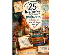 "25 Historias de Profesores, en terapia con una psicóloga como yo"
