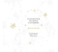 25 jours pour incarner l'optimise: Une invitation à vivre décembre autrement