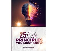 25 LIFE PRINCIPLES YOU MUST KNOW