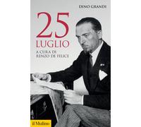 25 luglio [Paperback] [Jun 30, 2023] Grandi, Dino and De Felice, Renzo