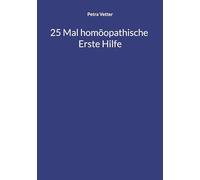 25 Mal homöopathische Erste Hilfe