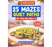 25 Mazes: Quiet Paths for Calm kids ages 4-6: Large, Simple Mazes Designed for Calm Focus - A Sensory-Friendly Puzzle Book for Neurodivergent Kids Including ADHD & Autism Nature & Sea theme