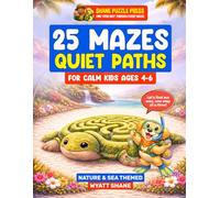 25 Mazes: Quiet Paths for Calm Kids ages 4-6: Large, Simple Mazes Designed for Calm Focus - A Sensory-Friendly Puzzle Book for Neurodivergent Kids Including ADHD & Autism Nature & Sea Theme