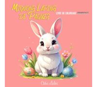 25 Mignons Lapins de Pâques à Colorier : Livre de Coloriage Grayscale: Un printemps enchanté dans un monde de douceur : Illustrations printanières et ... gris pour une détente créative et relaxante.