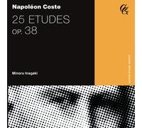 コスト : 25の練習曲 Op.38 (Napoleon Coste : 25 Etudes op.38 / Minoru Inagaki)