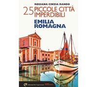 25 piccole città imperdibili dell'Emilia Romagna