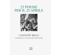 25 poesie per il 25 aprile. I testi più belli
