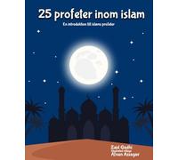 25 profeter inom islam: En introduktion till islams profeter
