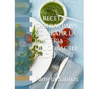 25 RECETAS CASERAS PARA COMBATIR LA BACTERIA HELICOBACTER PYLORI