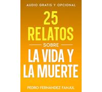 25 relatos sobre la vida y la muerte: 4
