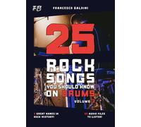 25 ROCK SONGS YOU SHOULD KNOW ON DRUMS (Volume 2): [English Edition]