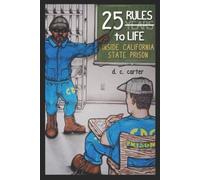 25 Rules to Life Inside California State Prison