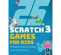 25 Scratch 3 Games for Kids: A Playful Guide to Coding
