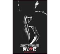25 Shades of Love: Twenty-Five Emotions. One Unforgettable Bond.
