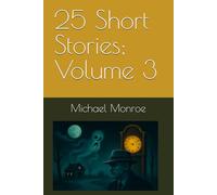25 Short Stories; Volume 3