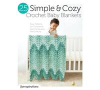 25 Simple & Cozy Crochet Baby Blankets: Easy Patterns for Colorwork, Granny Squares, Filet & More
