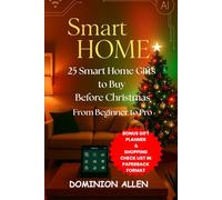 25 Smart Home Gifts to Buy Before Christmas - From Beginner to Pro: A Complete Holiday Guide to Choosing, Understanding, and Gifting Smart Home Devices That Everyone Will Love (2025 Edition)