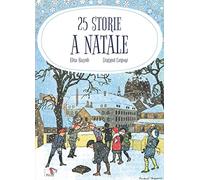 25 storie a Natale. Ediz. a colori