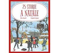 25 storie a Natale. Ediz. a colori