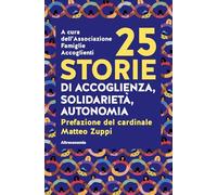 25 storie di accoglienza, solidarietà, autonomia