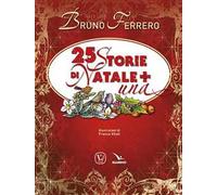 25 storie di Natale + una. Nuova ediz.