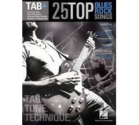 25 Top Blues/Rock Songs - Tab. Tone. Technique. (Tascabile)