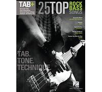 25 Top Rock Bass Songs.: Tab+ = Tab + Tone + Technique