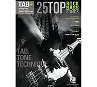 25 Top Rock Bass Songs.: Tab+ = Tab + Tone + Technique