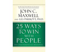 25 Ways to Win With People: How to Make Others Feel Like a Million Bucks - NUOVO