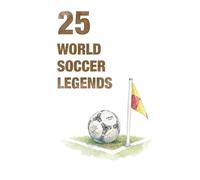 25 World Soccer Legends