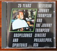 25 Years Gospelsongs and Spirituals - The Johnny Thompson Singers - The Johnny Thompson Singers
