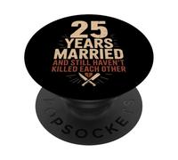25 Years Of Marriage & Still Haven't Killed Each Other PopSockets PopGrip Adesivo