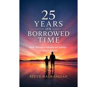 25 Years on Borrowed Time: Faith Through Leukemia and Autism - A Father's Journey