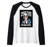 250 Anni Dopo e Ancora in Lotta per la democrazia 1776-2026 Maglia con Maniche Raglan