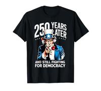 250 Anni Dopo e Ancora in Lotta per la democrazia 1776-2026 Maglietta