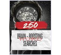 250 Brain Boosting Word Search book: Fun Learning Activities to Improve Focus, Memory, Vocabulary and Problem-Solving Skills