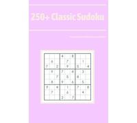 250+ Classic Sudoku: Sudoku puzzles for Adults from Easy to Hard, Vol I