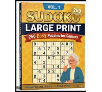 250 Easy Sudoku Puzzles for Seniors-Vol 1: Easy Sudoku Puzzles for Seniors